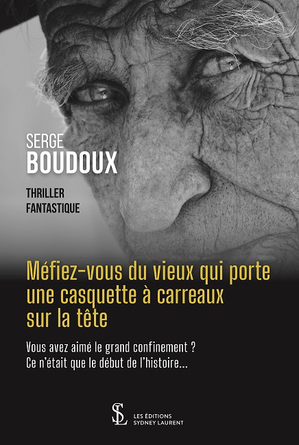 Méfiez-vous du vieux qui porte une casquette à carreaux sur la tête