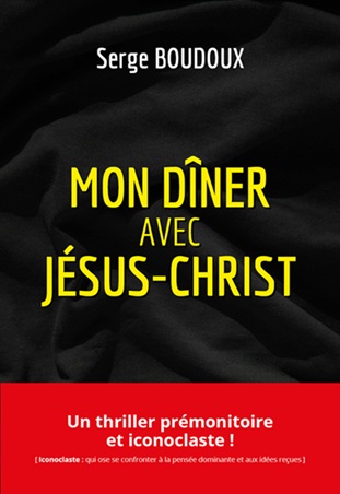 Mon dîner avec Jésus-Christ
