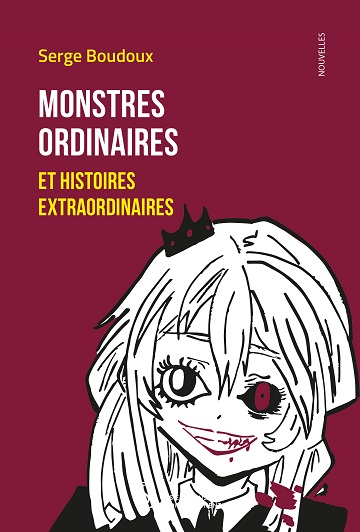 Monstres ordinaires et histoires extraordinaires